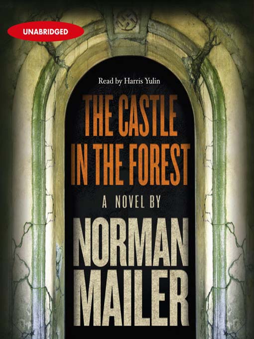Title details for The Castle in the Forest by Norman Mailer - Available